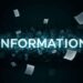 The word "INFORMATION" in large white text against a dark background, surrounded by floating digital documents and data squares.